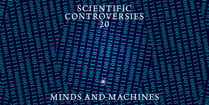 Scientific Controversies Mind and Machines