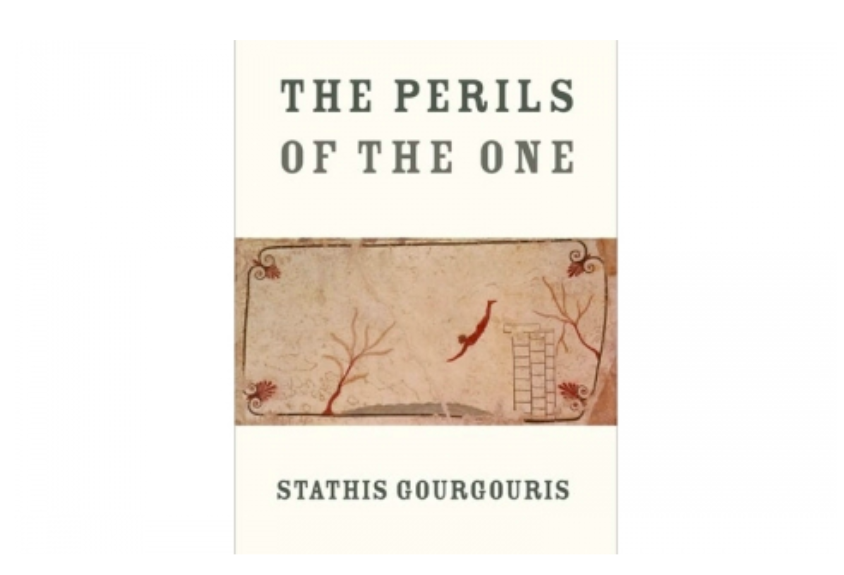 The Perils of the One, Stathis Gourgouris