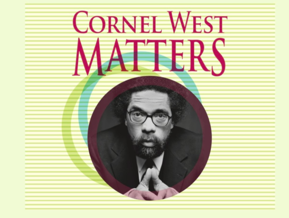 Cornel West Matters