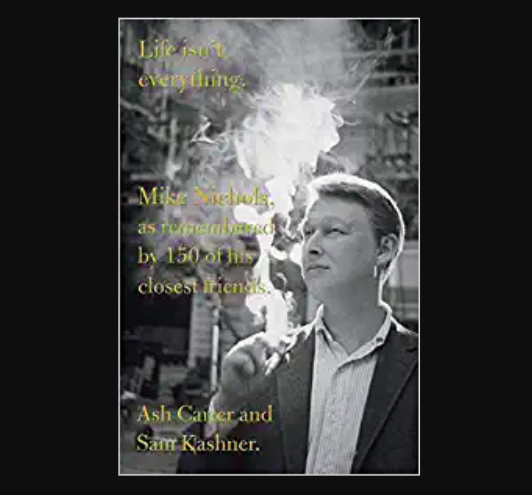 Life isn't everything: Mike Nichols