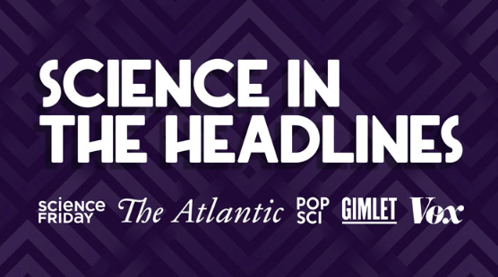 Science in the Headlines 2019